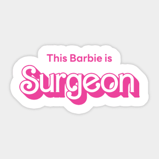 This Barbie is Surgeon Sticker